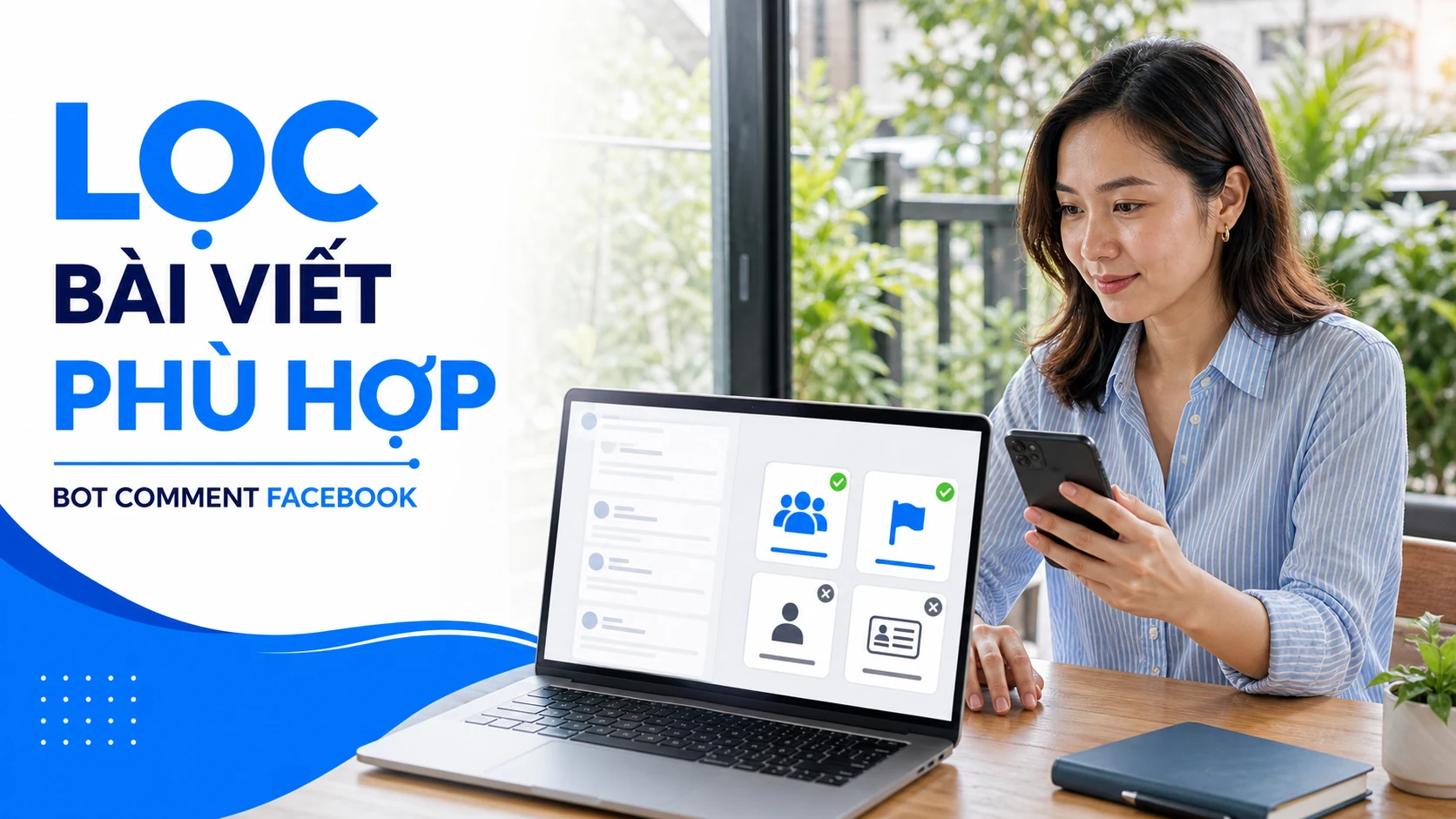 Quản lý cộng đồng lọc bài viết phù hợp cho Bot Comment Facebook