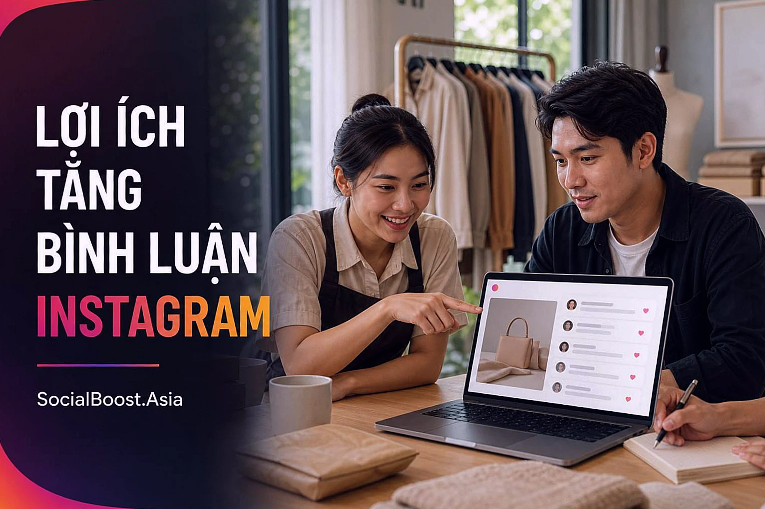Chủ shop Việt Nam xem lợi ích tăng bình luận Instagram cùng chuyên viên nội dung Social Boost Asia
