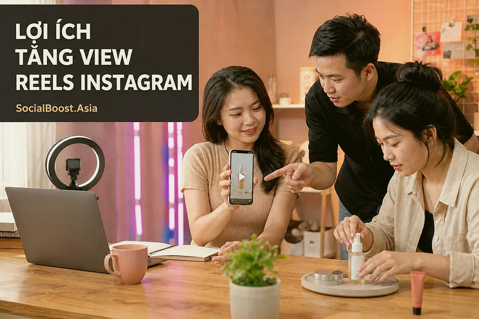 Nhóm sáng tạo nội dung Việt Nam xem lợi ích tăng view Reels Instagram cho Reel chủ lực