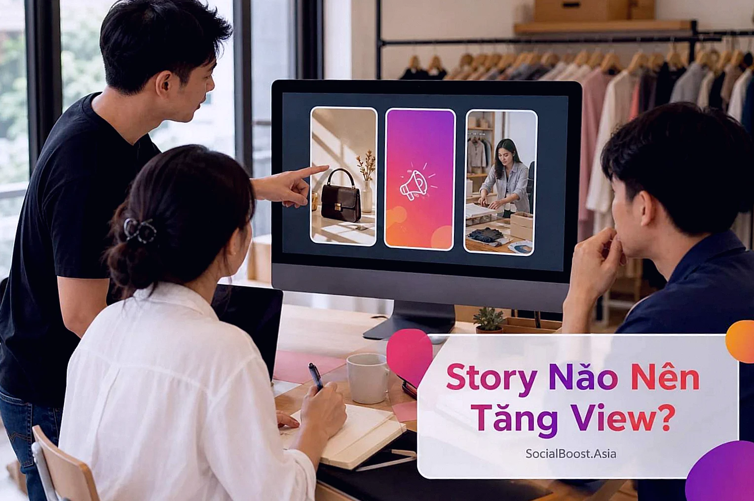 Nhóm người Việt Nam chọn nội dung phù hợp để tăng view Story Instagram