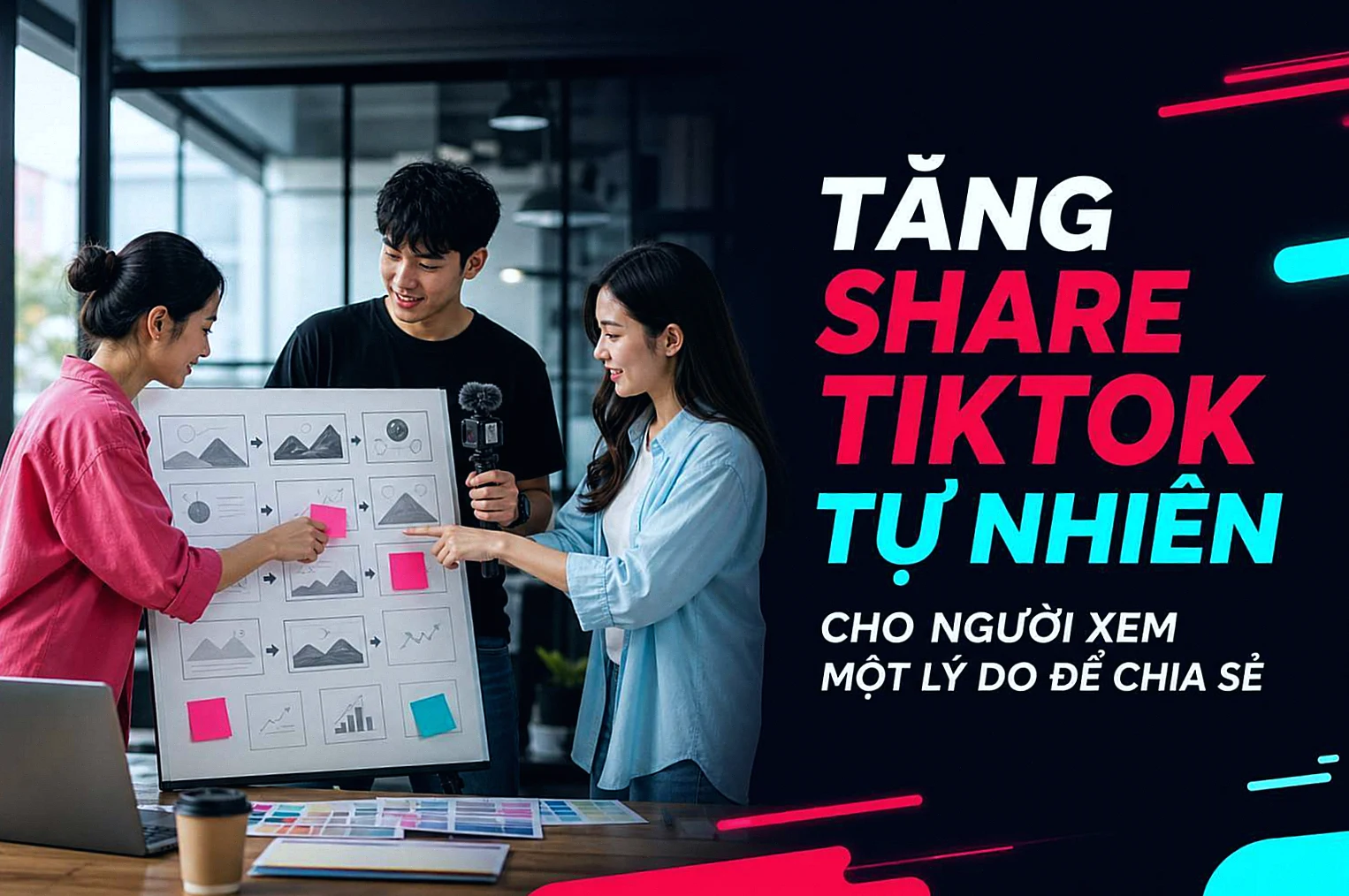 Nhóm sáng tạo Việt Nam lên kế hoạch tăng share TikTok tự nhiên