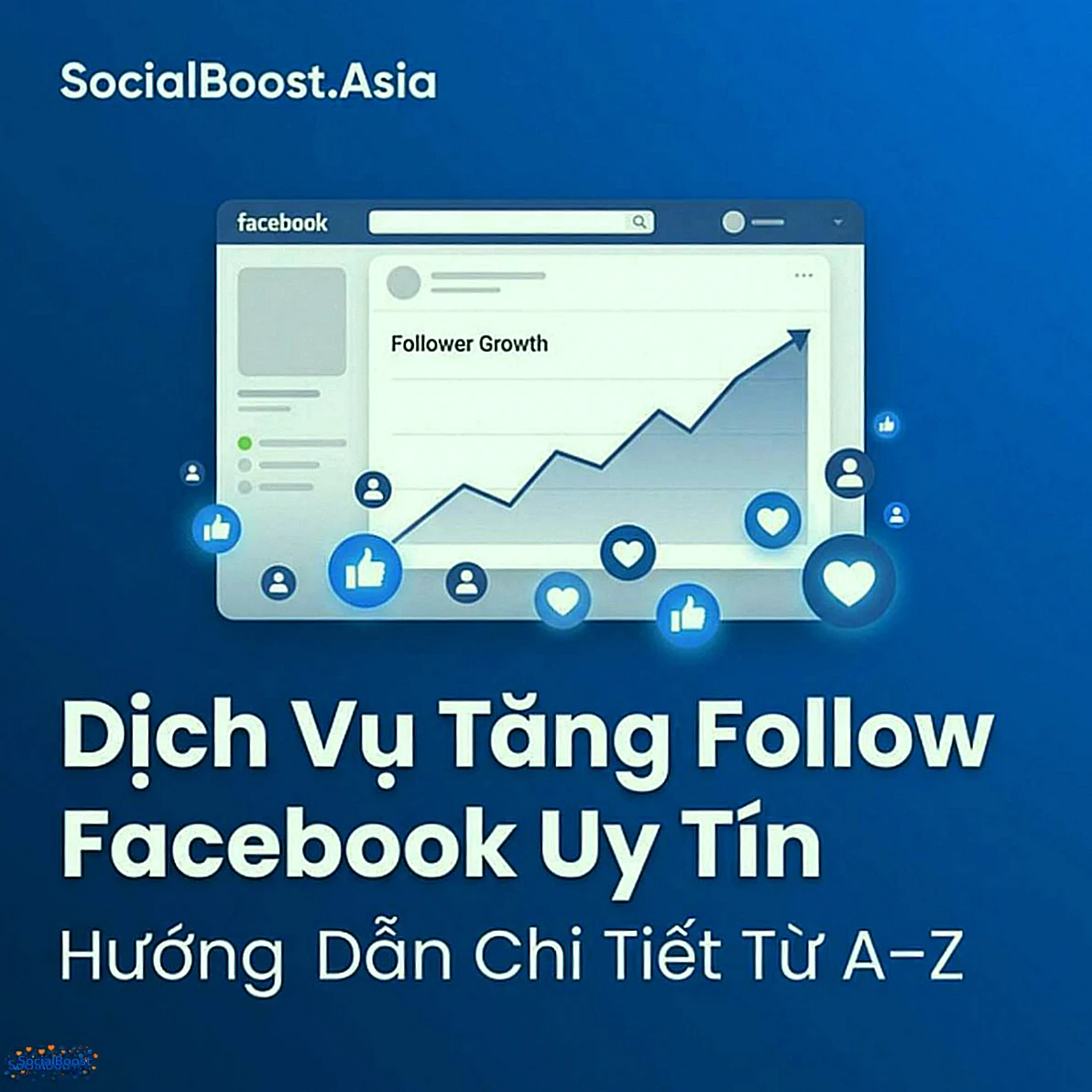 Dịch Vụ Tăng Follow Facebook Uy Tín - Hướng Dẫn Chi Tiết