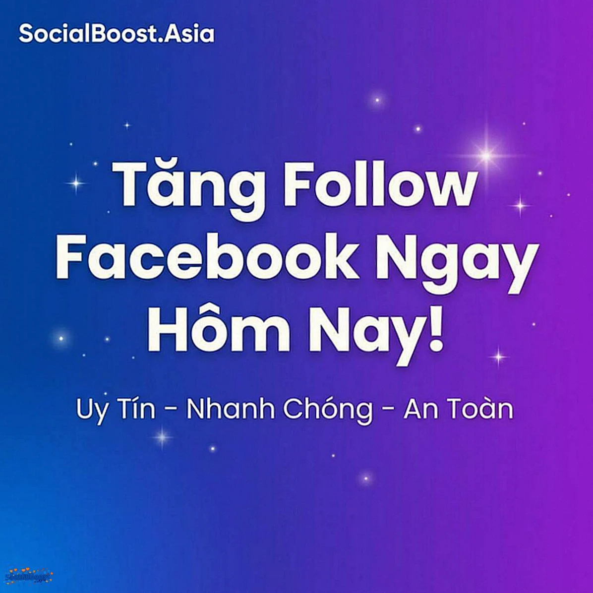 Tăng follow Facebook ngay hôm nay - SocialBoost.Asia
