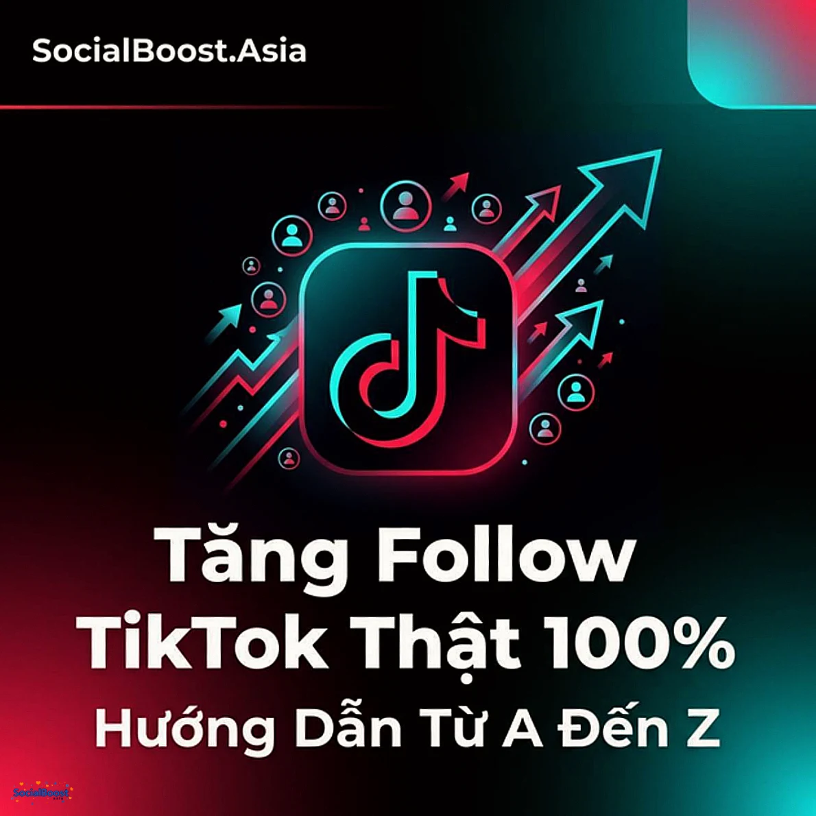 Dịch Vụ Tăng Follow TikTok Thật 100% - Hướng Dẫn A-Z