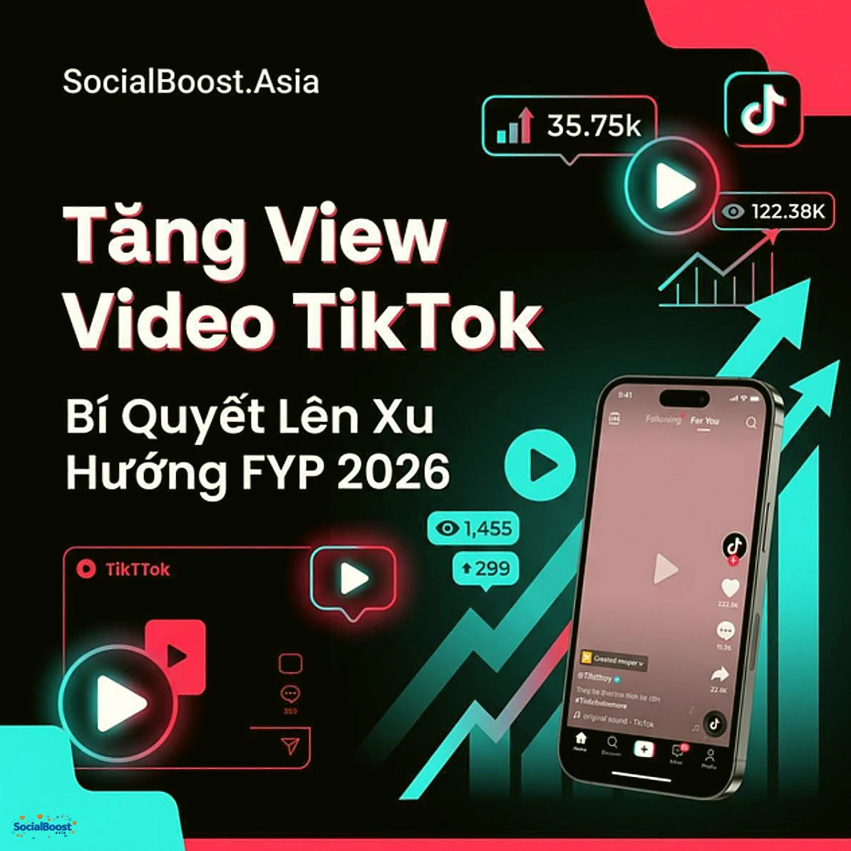 Tăng View Video TikTok: Bí Quyết Lên Xu Hướng FYP