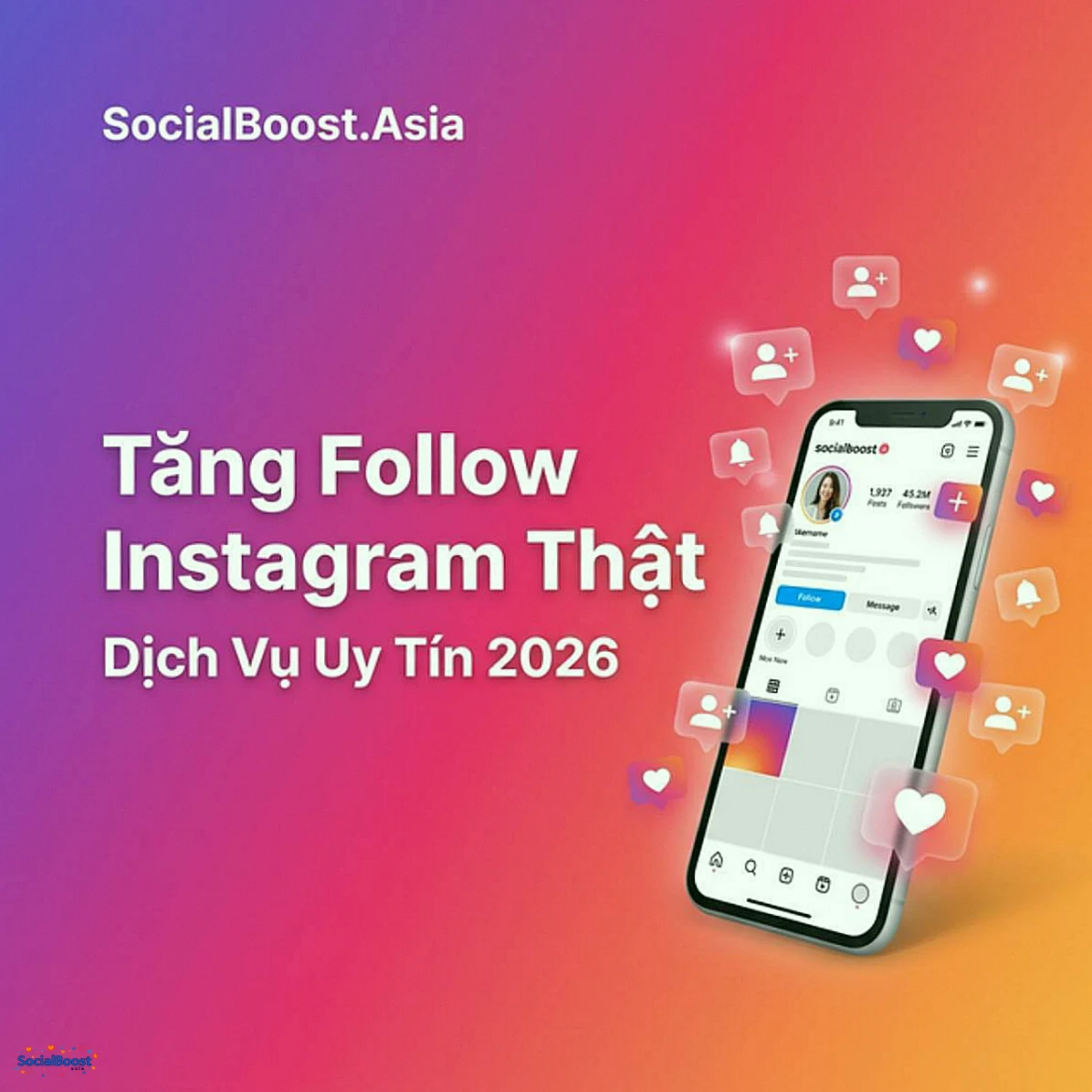 Tăng follow Instagram thật - Dịch vụ uy tín 2026 SocialBoost.Asia