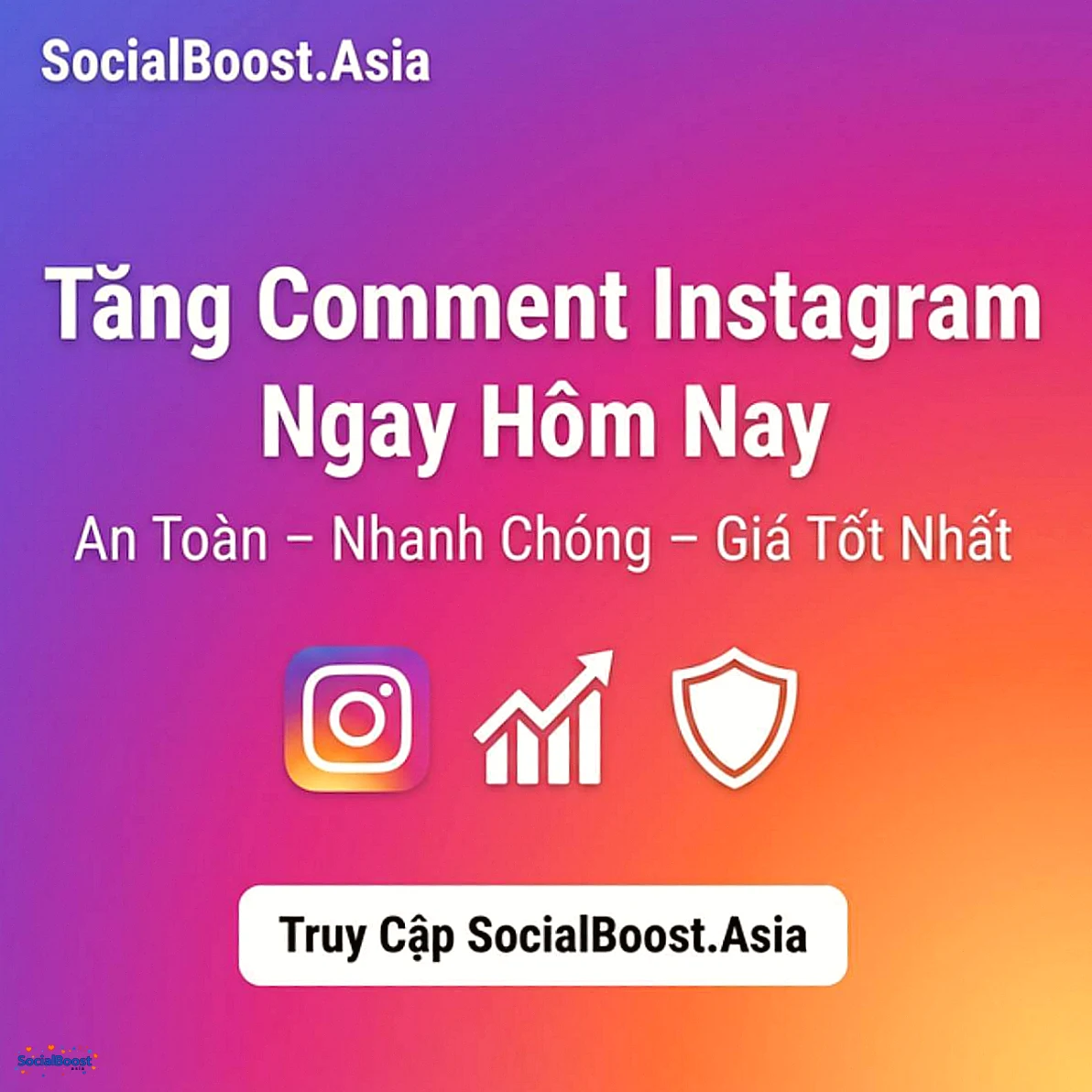 Tăng comment Instagram ngay hôm nay tại SocialBoost.Asia