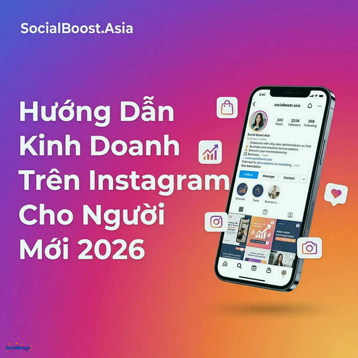 Hướng Dẫn Kinh Doanh Trên Instagram Cho Người Mới Bắt Đầu 2026
