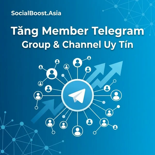Cách Tăng Member Telegram Group/Channel Uy Tín 2026