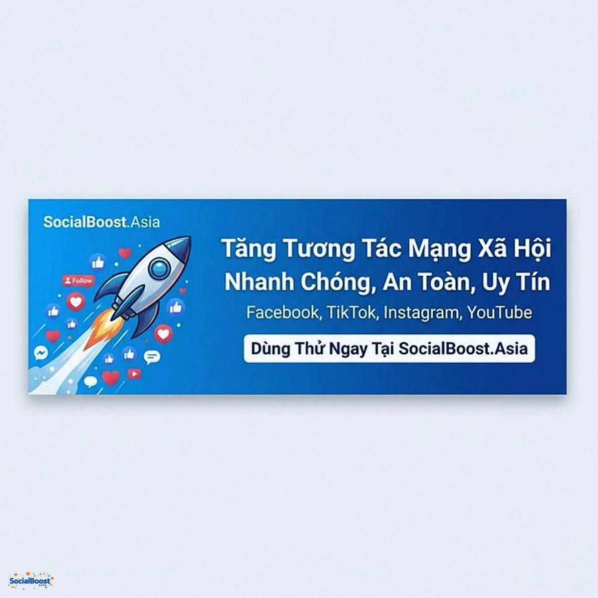 Tăng tương tác mạng xã hội với SocialBoost.Asia