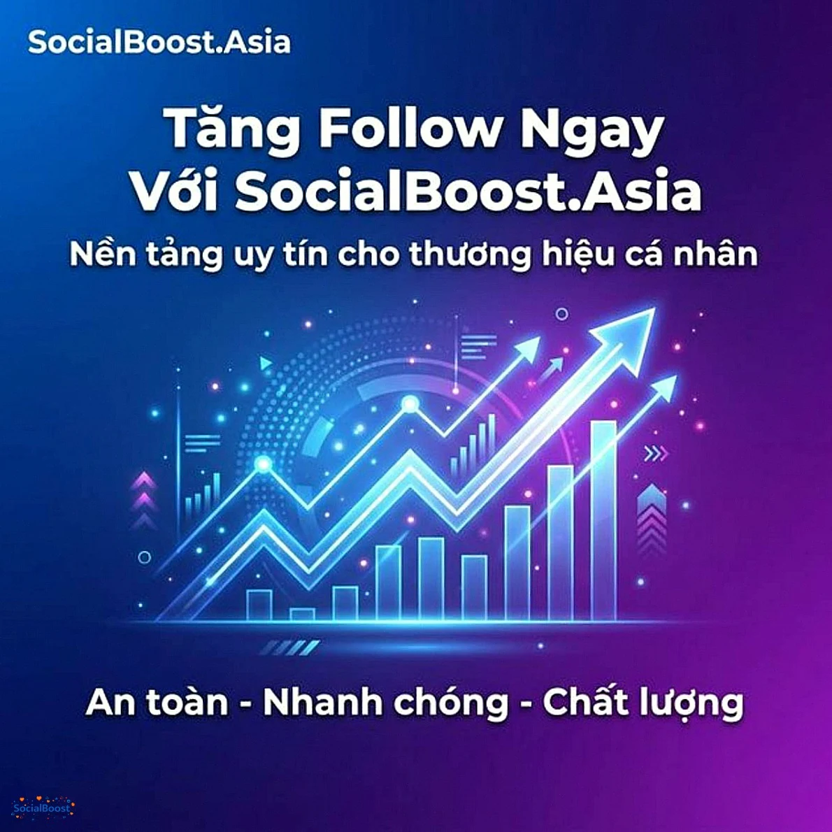 Tăng follow ngay với SocialBoost.Asia - An toàn, nhanh chóng, chất lượng