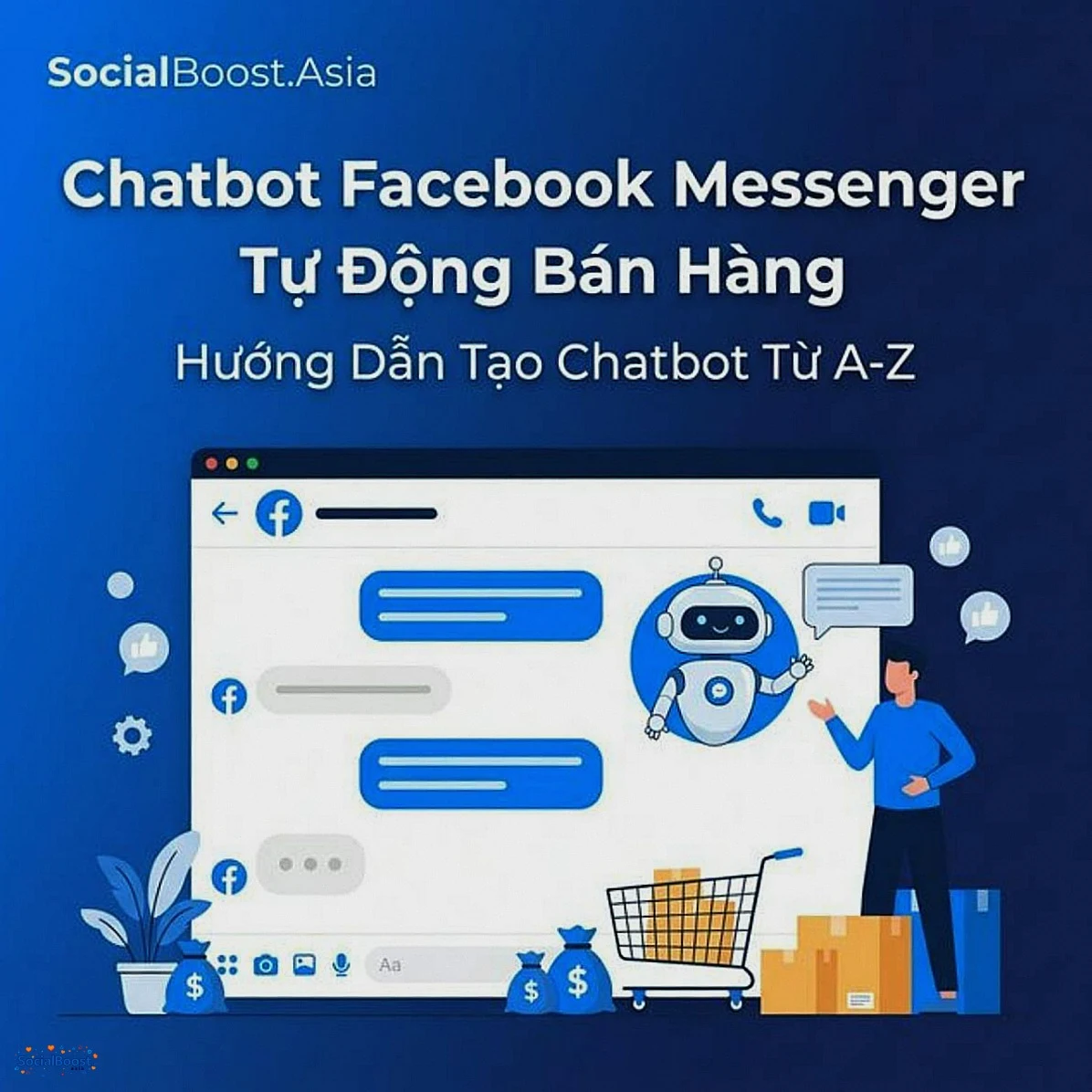 Cách Tạo Chatbot Facebook Messenger Tự Động Bán Hàng 2026