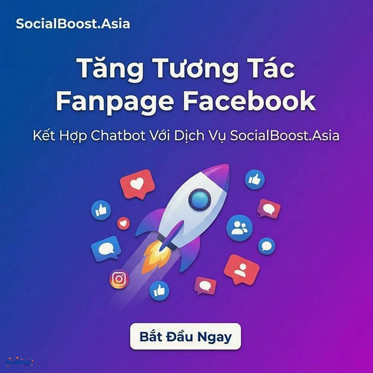 Tăng tương tác fanpage Facebook kết hợp chatbot - SocialBoost.Asia