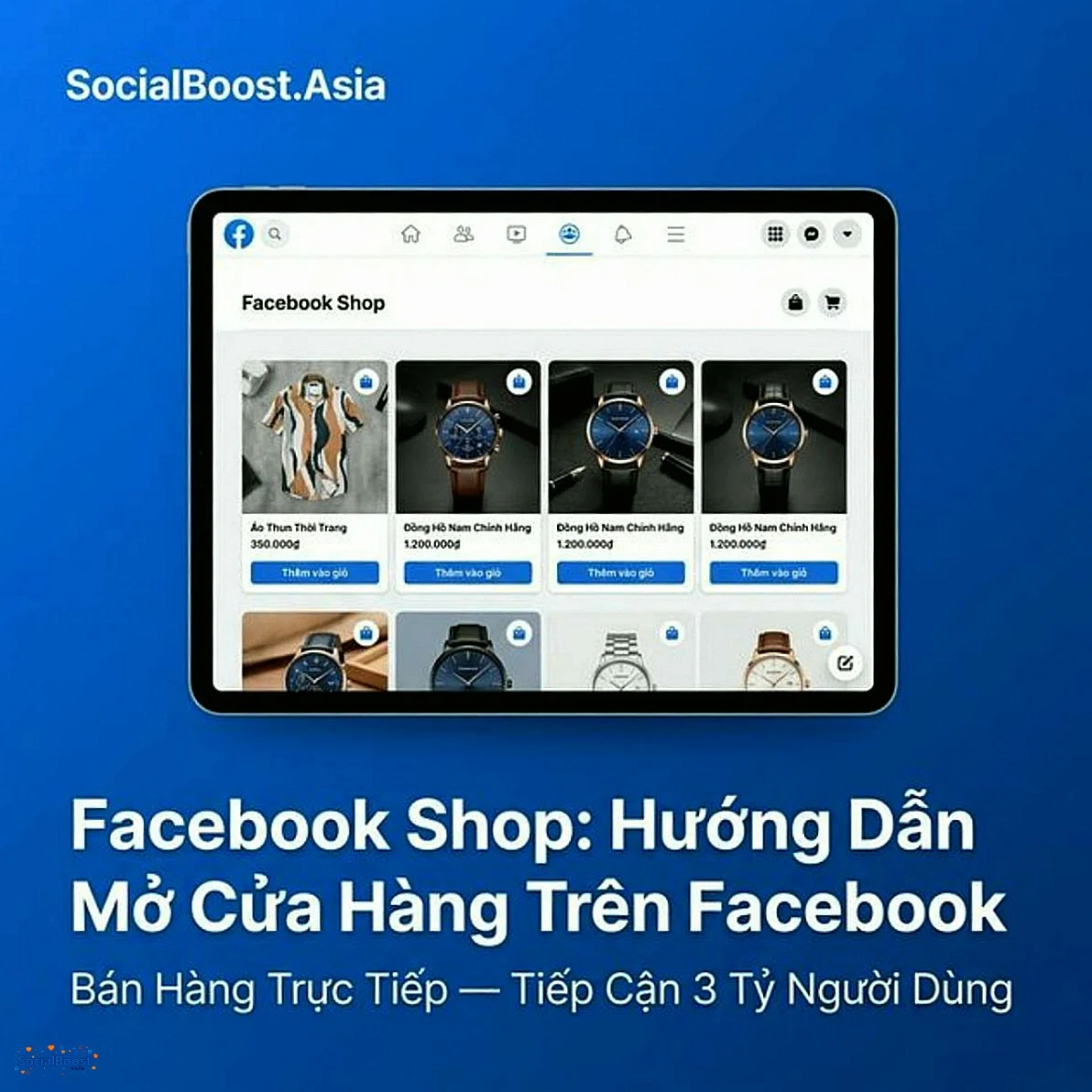 Facebook Shop: Hướng Dẫn Mở Cửa Hàng Trên Facebook