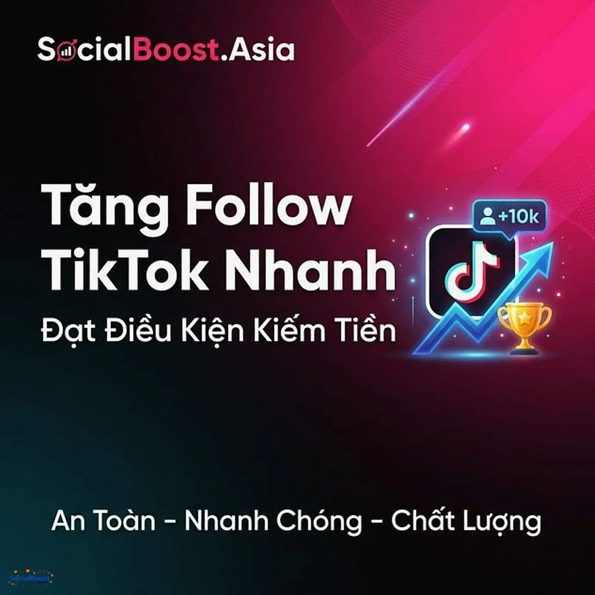 Tăng follow TikTok nhanh chóng tại SocialBoost.Asia