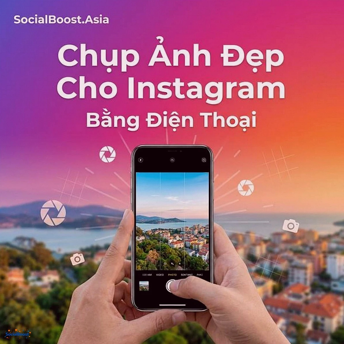Cách Chụp Ảnh Đẹp Cho Instagram Bằng Điện Thoại 2026