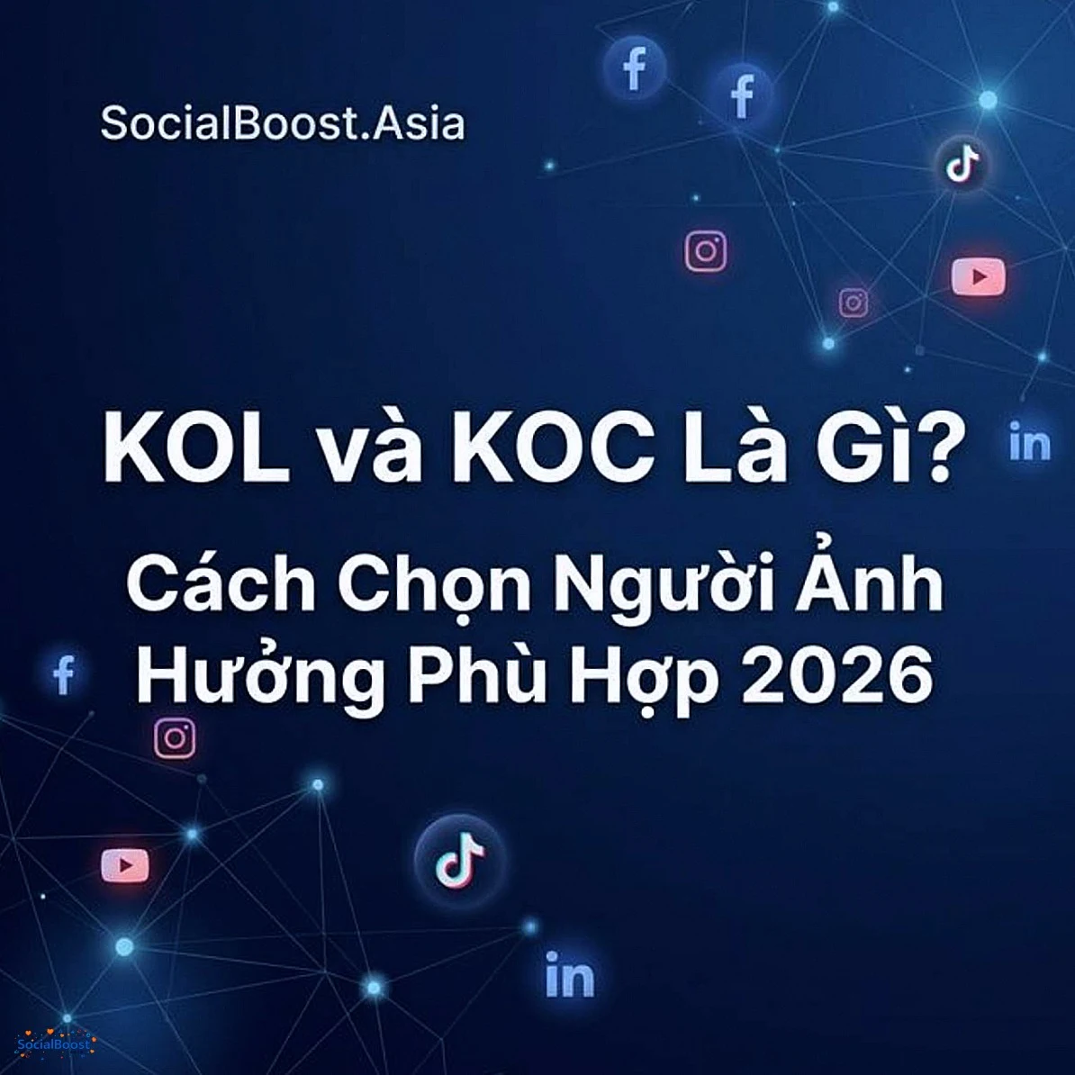 KOL và KOC Là Gì? Cách Chọn Người Ảnh Hưởng Phù Hợp