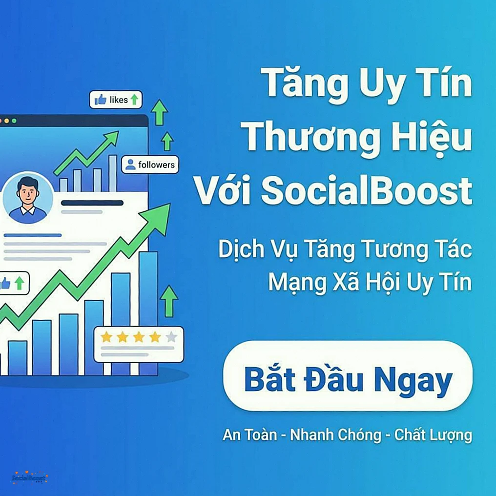 Tăng uy tín thương hiệu với SocialBoost.Asia