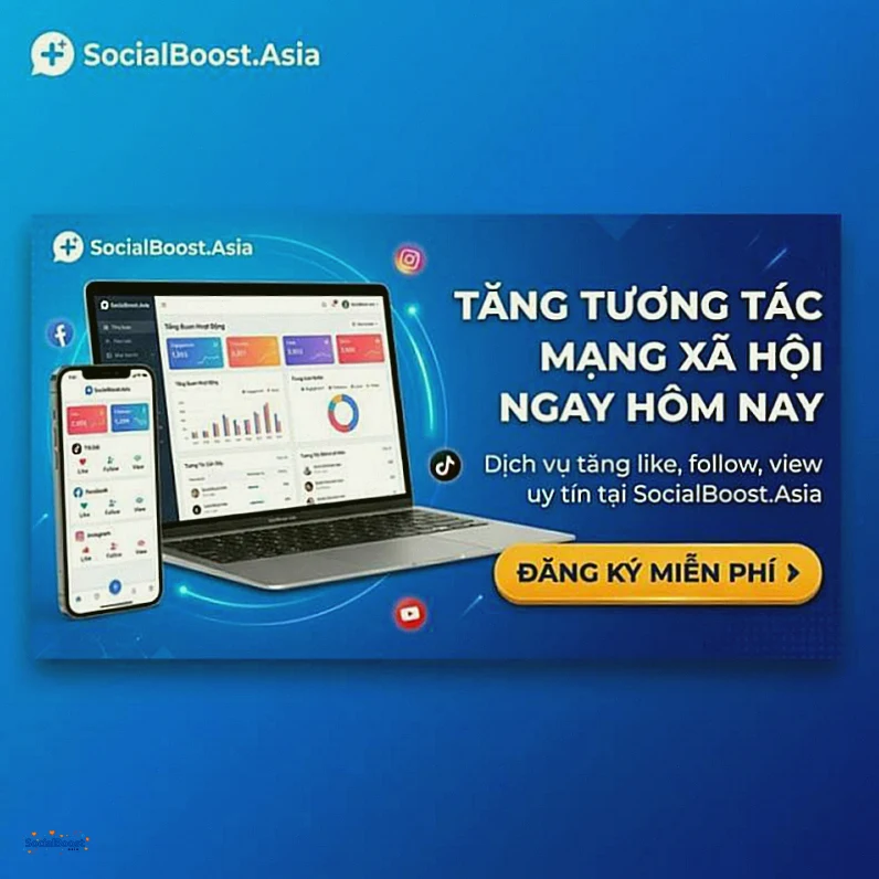 SocialBoost Asia dịch vụ tăng tương tác mạng xã hội uy tín 2026